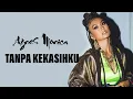 Download Lagu Tanpa Kekasihku - Agnes Monica ( Lirik )