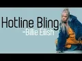 Download Lagu Billie Eilish - Hotline Bling [HD] lyrics