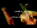 Lane 8 - Little Voices