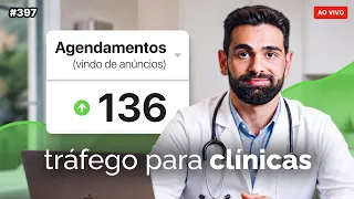 Como atender e fazer tráfego para clínicas (médica, estética, odonto) | Live #397