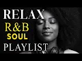 Lagu Emotional Soul \u0026 R\u0026B Flow 🎧 Deep Smooth Love Songs to Feel, Heal \u0026 Connect 🌙