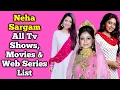 Neha Sargam All Tv Serials List Full Filmography All Web Series List Indian Actress