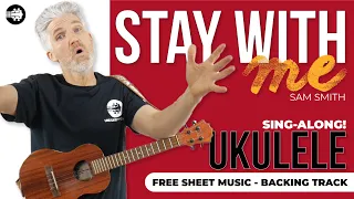 Download Stay With Me by Sam Smith Ukulele Tutorial | Play Along + Sing Along [FREE BackingTrack + Sheet] MP3