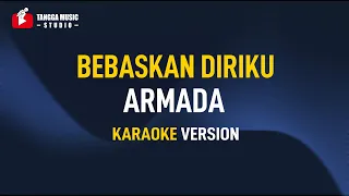 armada bebaskan diriku karaoke 
