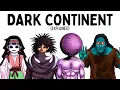 The Dark Continent Explained in 19 Minutes