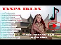 Lagu Lagu Viral Minang Terbaru 2025 FULL Album TANPA IKLAN #laguminang #musiksantai #laguminang 