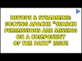 Solving Apache search permissions are missing on a component of the path issue