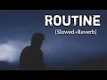 Download Lagu Routine - Alan Walker x David Whistle - (Slowed+Reverb) Slow + Reverb | New Song 2022