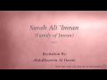 Lagu Surah Ali 'Imran Family of Imran   003   AbdulKareem Al Hazmi   Quran Audio