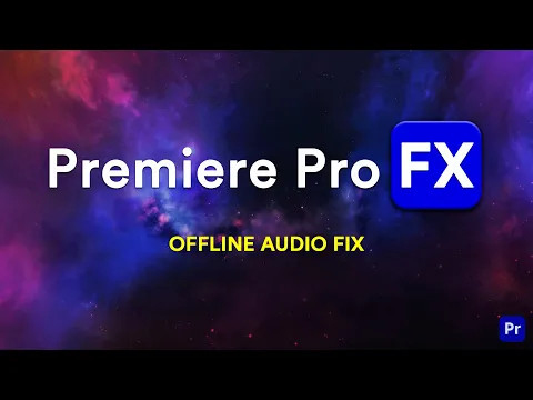 Download MP3 Fix OFFLINE Audio for the Premiere Pro FX Plugin Extension