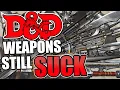 D D Weapons still SUCK so I fixed them Homebrew Hangout
