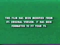 this film has been modified from its original version it has been formatted to fit your tv