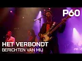 Lagu Het Verbondt - Berichten Van Mij | Live @ P60 Amstelveen