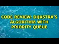 Code Review Dijkstra s algorithm with priority queue