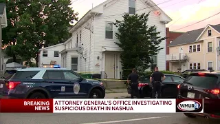 Attorney general s office investigating suspicious death in Nashua