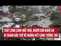 Download Lagu Thắt lòng cảnh mất nhà, người dân Nghệ An đi tránh bão trở về hoảng hốt cảnh tượng tan hoang