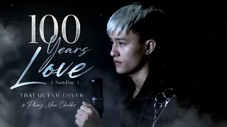 100 YEARS LOVE (NAMDUC) CHILL KE ( PHONG MAX REMIX ) | THÁI QUỲNH COVER