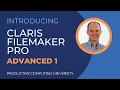 Claris FileMaker Pro Advanced 1 - Online Training Course Overview