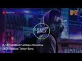Download Lagu DJ BreakBeat full Bass Nonstop 2021 Spesial Thun Baru