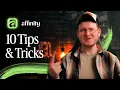 10 Affinity Tricks You Need To Know