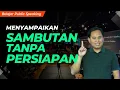 Lagu Cara Menyampaikan Sambutan Tanpa Persiapan