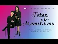 Download Lagu Tetap Memilihmu | Visual Basmalah \u0026 Rakha |  by Sa_Lalas