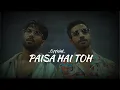Download Lagu PAISA HAI TOH - OFFICIAL LO-FI SONG | ( SLOWED + REVERBED ) | FARZI | SHAHID KAPOOR | RASHI KHANNA |