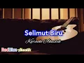 Download Lagu Syahriyadi - Selimut Biru Karaoke Akustik ( nada cewek )