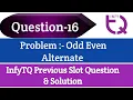 Infytq Previous Slot Question 16 Problem Odd Even Alternate Solution in python Intellective Tech