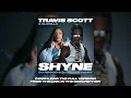 Download Lagu Travis Scott \u0026 GloRilla - Shyne (DJ ROCCO \u0026 DJ EVER B Remix)