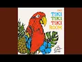 The Tiki Tiki Tiki Room