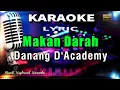 Download Lagu Makan Darah - Danang D'Academy Karaoke Tanpa Vokal