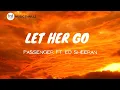 Download Lagu Passenger (Ft. Ed Sheeran) - Let Her Go (Lyrics)