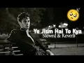 Download Lagu Ali Azmat - Ye Jism Hai To Kya(slowed \u0026 reverb) 🎶