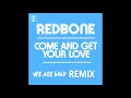 Redbone - Come and Get Your Love (Remix by WeAreGold - Audio)