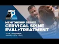 CERVICAL SPINE EVALUATION TREATMENT Balance Physical Therapy