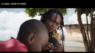 dj obza road to vigro official music video 