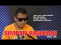 Download Lagu SIMPAN RINDUMU (Leo Waldy)_VOC. ASEP SONATA