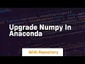 upgrade numpy in anaconda
