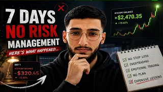 I Traded Without Risk Management for 7 Days… Here’s What Happened