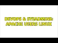 DevOps SysAdmins apache users linux 2 Solutions