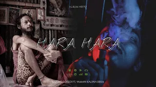 HARA HARA SHARAT GOGOI FT YAMAN KALYAN DEKA ALBUM HRITO WEED ANTHEM 