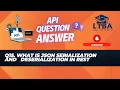API Testing Interview Questions 15 What is JSON Serialization and Deserialization in Rest Assured