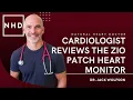 Cardiologist Reviews the Zio Patch Heart Monitor