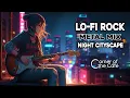 Lagu Night Cityscape 🌙🏙️ | Lo-Fi Rock Metal Mix #60 🎸⚡🤘