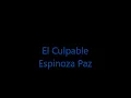 Espinoza Paz-El Culpable- con letra*