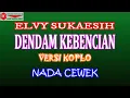 Download Lagu DENDAM KEBENCIAN KOPLO (COVER) KARAOKE DANGDUT