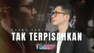 tak terpisahkan fandy santoso blessings worship official music video 