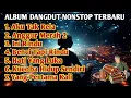 Download Lagu TERBARU‼️ALBUM DANGDUT REMIX SYAHDU BASS SUPER EMPUK 🎶 LAGU DANGDUT TER ENAK JEDAG JEDUG BOSKUH 🎶