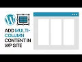 How to Add Multi-Column Content in WordPress Beginners Tutorial